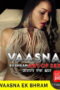 Vaasna Ek Bhram